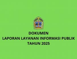 Laporan Layanan Informasi Publik Tahun 2025